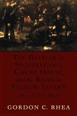 The Battles for Spotsylvania Court House and the Road to Yellow Tavern, May 7-12, 1864 (eBook, ePUB)