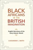 Black Africans in the British Imagination (eBook, ePUB) Black Africans in the British Imagination (eBook, ePUB)