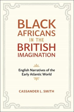 Black Africans in the British Imagination (eBook, ePUB) - Smith, Cassander L.