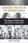 Gendered Politics in the Modern South (eBook, ePUB)