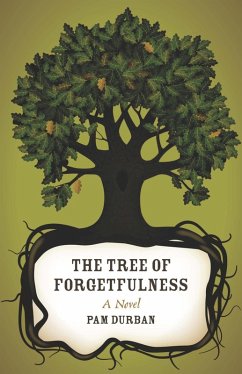 The Tree of Forgetfulness (eBook, ePUB) - Durban, Pam