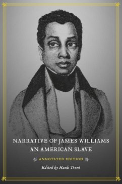 Narrative of James Williams, an American Slave (eBook, ePUB) - Trent, Hank