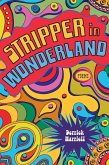 Stripper in Wonderland (eBook, ePUB)
