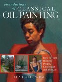 Foundations of Classical Oil Painting (eBook, ePUB)