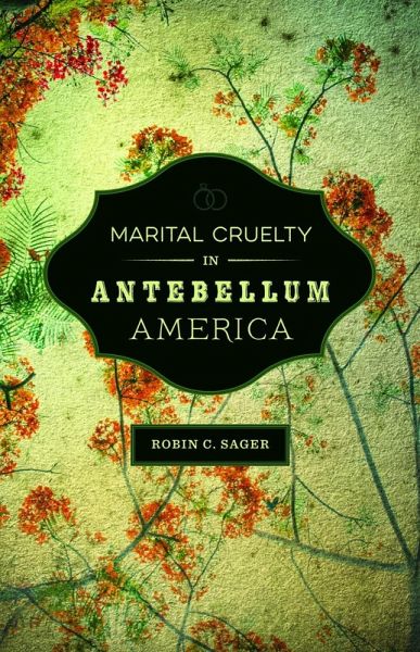 Marital Cruelty in Antebellum America (eBook, ePUB)