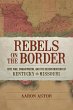 Rebels on the Border (eBook, ePUB) - Bild 1