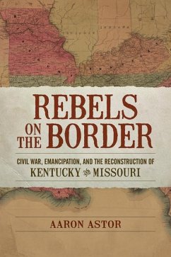 Rebels on the Border (eBook, ePUB) - Astor, Aaron