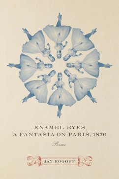 Cover Enamel Eyes, a Fantasia on Paris, 1870 (eBook, ePUB)