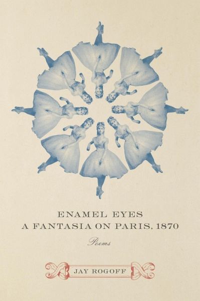 Enamel Eyes, a Fantasia on Paris, 1870 (eBook, ePUB) Enamel Eyes, a Fantasia on Paris, 1870 (eBook, ePUB)