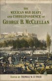 The Mexican War Diary and Correspondence of George B. McClellan (eBook, ePUB)