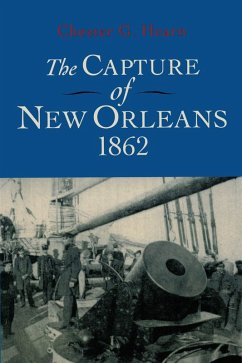 The Capture of New Orleans 1862 (eBook, ePUB) - Hearn, Chester G.