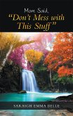 Mom Said, "Don'T Mess with This Stuff" (eBook, ePUB) Mom Said, "Don'T Mess with This Stuff" (eBook, ePUB)