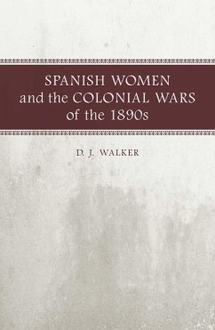 Cover Spanish Women and the Colonial Wars of the 1890s (eBook, ePUB)