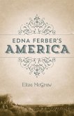 Edna Ferber's America (eBook, ePUB) Edna Ferber's America (eBook, ePUB)
