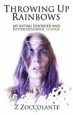 Throwing Up Rainbows (eBook, ePUB) Throwing Up Rainbows (eBook, ePUB)