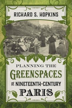 Planning the Greenspaces of Nineteenth-Century Paris (eBook, ePUB) - Hopkins, Richard S.