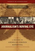 Journalism's Roving Eye (eBook, ePUB)