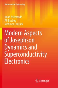 Modern Aspects of Josephson Dynamics and Superconductivity Electronics - Askerzade, Iman;Bozbey, Ali;Cantürk, Mehmet