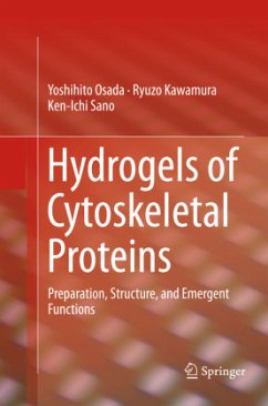 Hydrogels of Cytoskeletal Proteins - Osada, Yoshihito;Kawamura, Ryuzo;Sano, Ken-Ichi