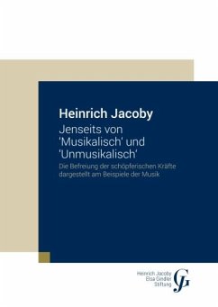 Jenseits von 'Musikalisch' und 'Unmusikalisch' - Jacoby, Heinrich