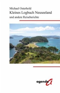 Kleines Logbuch Neuseeland und andere Reiseberichte - Osterhold, Michael