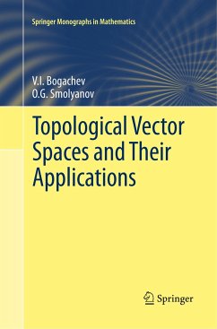 Topological Vector Spaces and Their Applications - Bogachev, V. I.;Smolyanov, O. G.