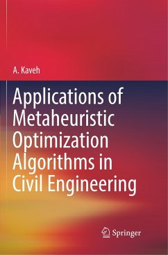 Applications of Metaheuristic Optimization Algorithms in Civil Engineering - Kaveh, A.