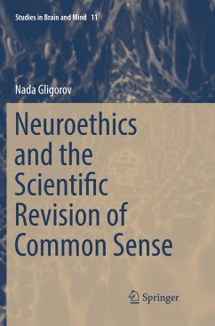 Neuroethics and the Scientific Revision of Common Sense - Gligorov, Nada