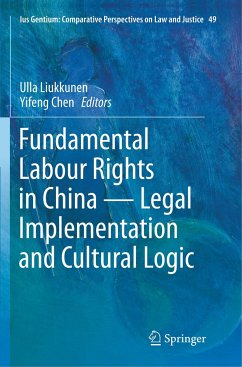 Fundamental Labour Rights in China - Legal Implementation and Cultural Logic