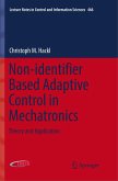 Non-identifier Based Adaptive Control in Mechatronics