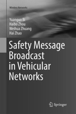 Safety Message Broadcast in Vehicular Networks - Bi, Yuanguo;Zhou, Haibo;Zhuang, Weihua