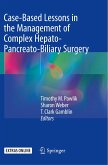 Case-Based Lessons in the Management of Complex Hepato-Pancreato-Biliary Surgery