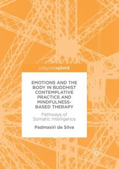 Emotions and The Body in Buddhist Contemplative Practice and Mindfulness-Based Therapy - de Silva, Padmasiri