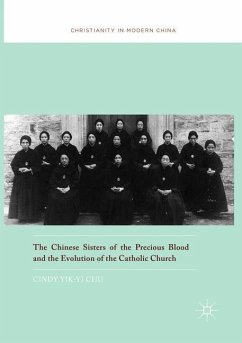The Chinese Sisters of the Precious Blood and the Evolution of the Catholic Church - Chu, Cindy Yik-yi
