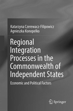 Regional Integration Processes in the Commonwealth of Independent States - Czerewacz-Filipowicz, Katarzyna;Konopelko, Agnieszka