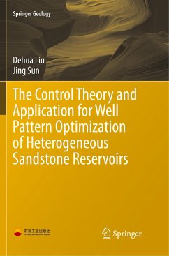 The Control Theory and Application for Well Pattern Optimization of Heterogeneous Sandstone Reservoirs - Liu, Dehua;Sun, Jing
