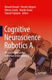 Cognitive Neuroscience Robotics A