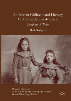 Adolescent Girlhood and Literary Culture at the Fin de Siècle - Rodgers, Beth