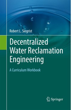Decentralized Water Reclamation Engineering - Siegrist, Robert L.