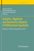 Analytic, Algebraic and Geometric Aspects of Differential Equations