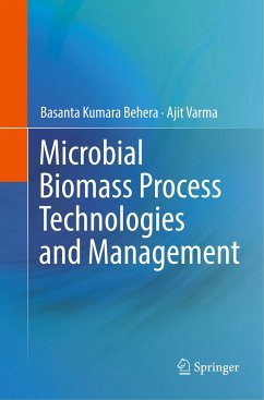 Microbial Biomass Process Technologies and Management - Kumara Behera, Basanta;Varma, Ajit