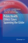 Public Health Ethics: Cases Spanning the Globe