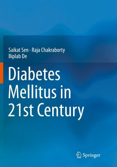 Diabetes Mellitus in 21st Century - Sen, Saikat;Chakraborty, Raja;De, Biplab