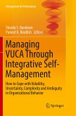 Managing VUCA Through Integrative Self-Management