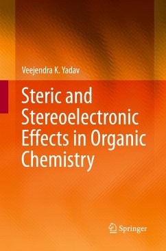 Steric and Stereoelectronic Effects in Organic Chemistry - Yadav, Veejendra K.