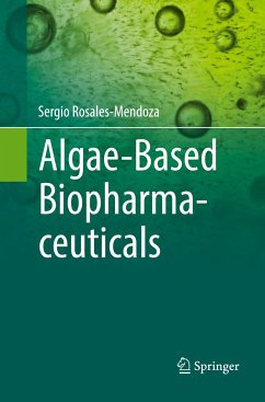 Algae-Based Biopharmaceuticals - Rosales-Mendoza, Sergio