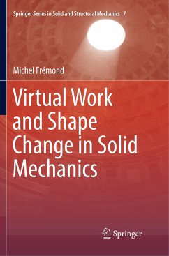 Virtual Work and Shape Change in Solid Mechanics - Frémond, Michel