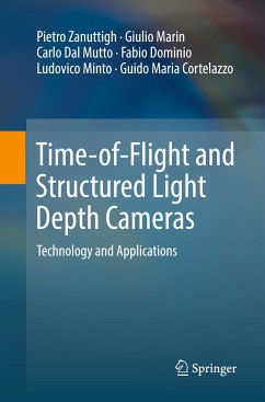 Time-of-Flight and Structured Light Depth Cameras - Zanuttigh, Pietro;Marin, Giulio;Dal Mutto, Carlo