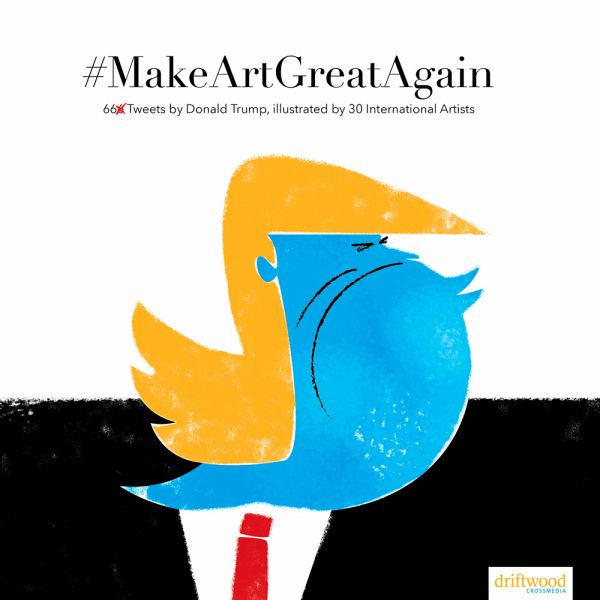 Make Art Great Again Make Art Great Again