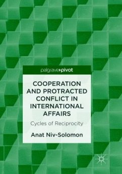 Cooperation and Protracted Conflict in International Affairs - Niv-Solomon, Anat